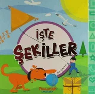 İşte Şekiller – Betül Aytaç – Yumurcak Yayınları kitap kapağı