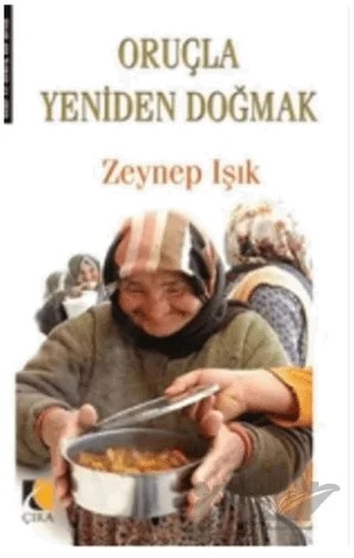 Oruçla Yeniden Doğmak – Zeynep Işık – Çıra Yayınları kitap kapağı