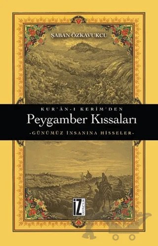 Kur'an-ı Kerim'den Peygamber Kıssaları – Şaban Özkavukçu – İz Yayıncılık kitap kapağı