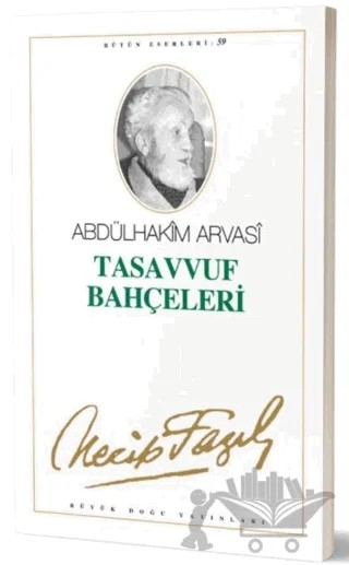 Tasavvuf Bahçeleri : 50 - Necip Fazıl Bütün Eserleri – Necip Fazıl Kısakürek – Büyük Doğu Yayınları kitap kapağı