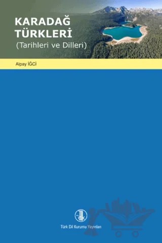 Karadağ Türkleri – Alpay İğci – Türk Dil Kurumu Yayınları kitap kapağı