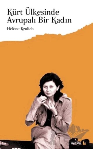 Kürt Ülkesinde Avrupalı Bir Kadın – Helene Krulich – Avesta Yayınları kitap kapağı