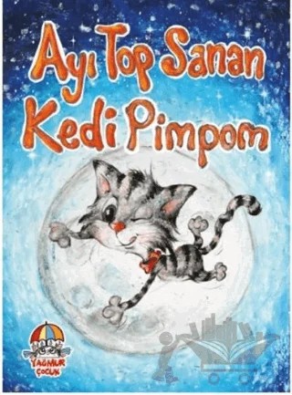 Ayı Top Sanan Kedi Pimpom – Mahmut Yılmaz – Yağmur Çocuk kitap kapağı