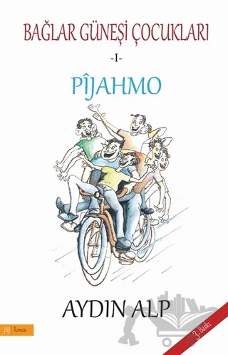 Pijahmo - Bağlar Güneşi Çocukları 1 – Aydın Alp – J&J Yayınları kitap kapağı