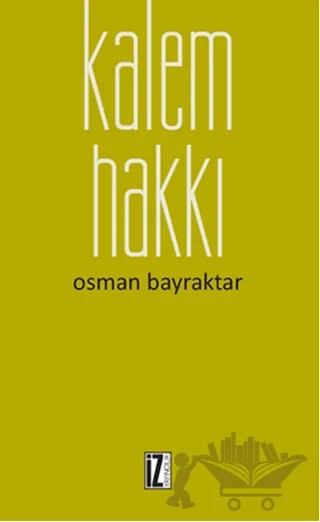 Kalem Hakkı – Osman Bayraktar – İz Yayıncılık kitap kapağı
