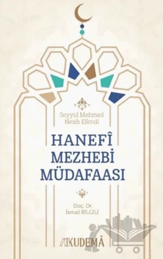 Hanefi Mezhebi Müdafaası – Seyyid Mehmed Nesib Efendi – Kudema Yayınları kitap kapağı