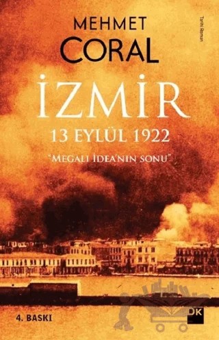 İzmir: 13 Eylül 1922 – Mehmet Coral – Doğan Kitap kitap kapağı