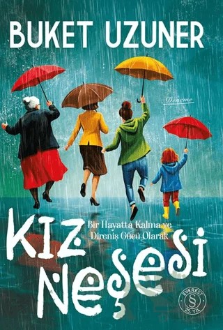 Kız Neşesi – Buket Uzuner – Everest Yayınları kitap kapağı