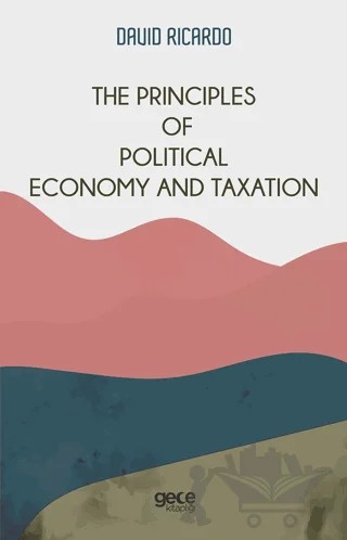 The Principles of Political Economy and Taxation – David Ricardo – Gece Kitaplığı kitap kapağı