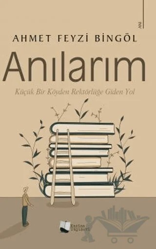 Anılarım – Ahmet Feyzi Bingöl – Karina Yayınevi kitap kapağı