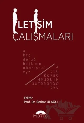 İletişim Çalışmaları – Serhat Ulağlı – Motto Yayınları kitap kapağı