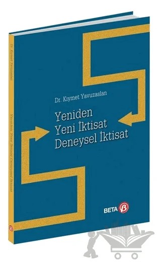 Yeniden Yeni İktisat Deneysel İktisat – Kıymet Yavuzaslan – Beta Yayınevi kitap kapağı