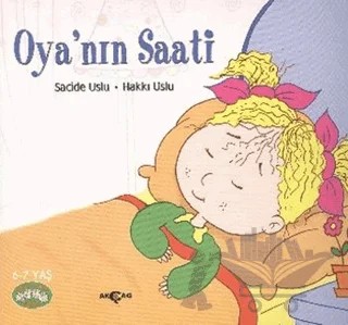 Neşeli Okuma Dizisi 4 : Oya'nın Saati – Hakkı Uslu, Sacide Uslu – Akçağ Yayınları kitap kapağı