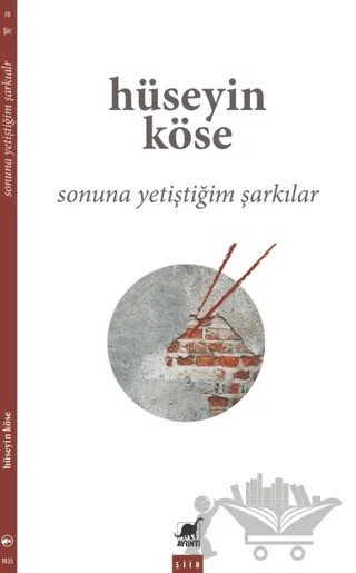 Sonuna Yetiştiğim Şarkılar – Hüseyin Köse – Ayrıntı Yayınları kitap kapağı