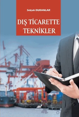Dış Ticarette Teknikler – Selçuk Duranlar – Paradigma Akademi Yayınları kitap kapağı