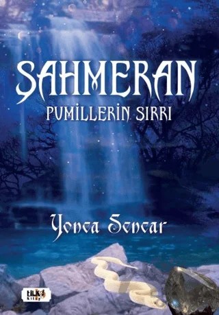 Şahmeran - Pumillerin Sırrı – Yonca Sencar – Tilki Kitap kitap kapağı