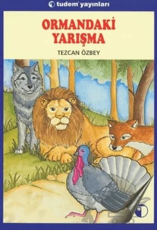 Ormandaki Yarışma – Tezcan Özbey – Tudem Yayınları kitap kapağı