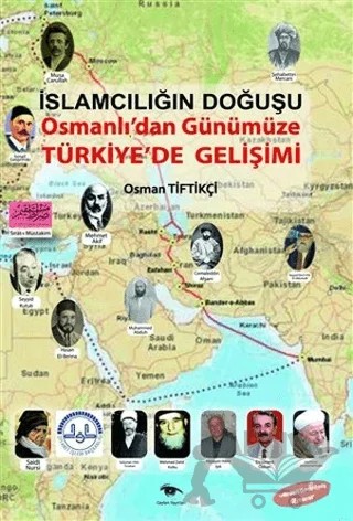 İslamcılığın Doğuşu : Osmanlı’dan Günümüze Türkiye’de Gelişimi – Osman Tiftikçi – Ceylan Yayınları kitap kapağı