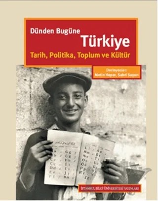 Dünden Bugüne Türkiye – Metin Heper, Sabri Sayarı – İstanbul Bilgi Üniversitesi Yayınları kitap kapağı