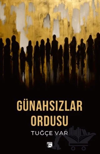 Günahsızlar Ordusu – Tuğçe Var – Alaska Yayınevi kitap kapağı