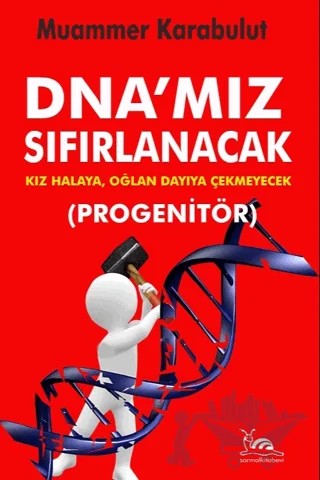 Dna'mız Sıfırlanacak - Progenitör – Muammer Karabulut – Sarmal Kitabevi kitap kapağı