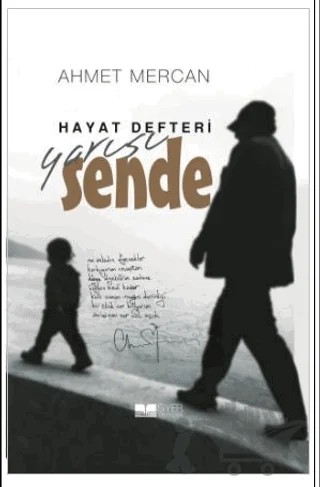 Hayat Defteri Yarısı Sende – Ahmet Mercan – Siyer Yayınları kitap kapağı