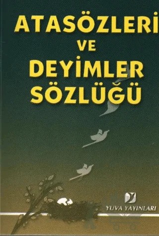 Atasözleri ve Deyimler Sözlüğü – Didem Yılmaz, Nihal Çiçek – Yuva Yayınları kitap kapağı