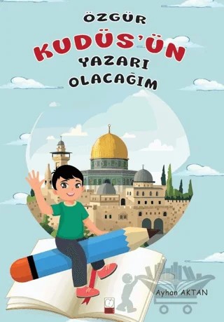 Özgür Kudüs’ün Yazarı Olacağım – Ayhan Aktan – Yarım Elma kitap kapağı