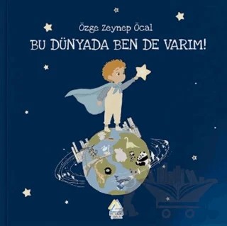 Bu Dünyada Ben De Varım! – Özge Zeynep Öcal – Mahlas Çocuk Yayınları kitap kapağı