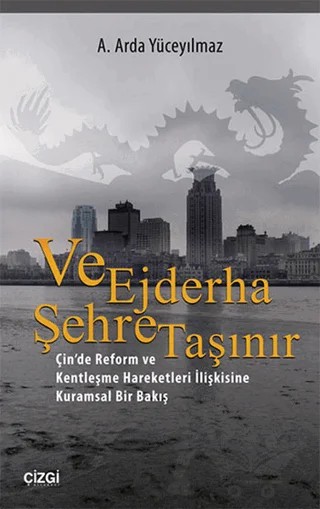 Ve Ejderha Şehre Taşınır – A. Arda Yüceyılmaz – Çizgi Kitabevi Yayınları kitap kapağı