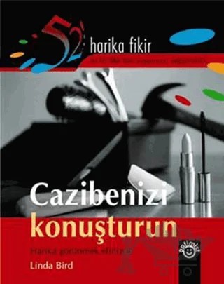 Cazibenizi Konuşturun 52 Harika Fikir Dizisi 1. Kitap – Linda Bird – Optimist Kitap kitap kapağı