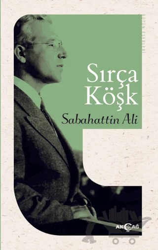 Sırça Köşk – Sabahattin Ali – Akçağ Yayınları kitap kapağı