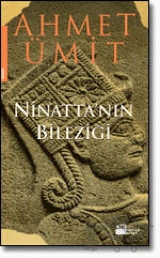 Ninatta’nın Bileziği – Ahmet Ümit – Doğan Kitap kitap kapağı