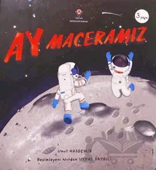 Ay Maceramız – Umut Hasdemir – TÜBİTAK Yayınları kitap kapağı