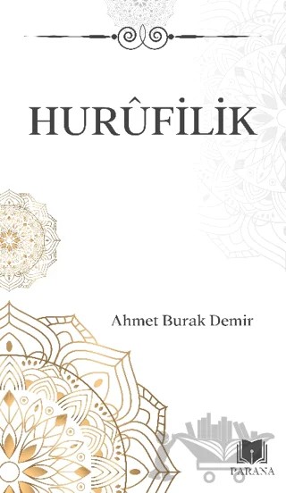 Hurufilik – Ahmet Burak Demir – Parana Yayınları kitap kapağı