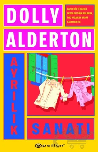 Ayrılık Sanatı – Dolly Alderton – Epsilon Yayınevi kitap kapağı