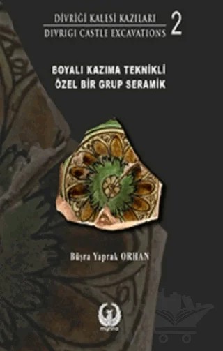 Divriği Kalesi Kazıları 2 – Büşra Yaprak Orhan – Myrina Yayınları kitap kapağı