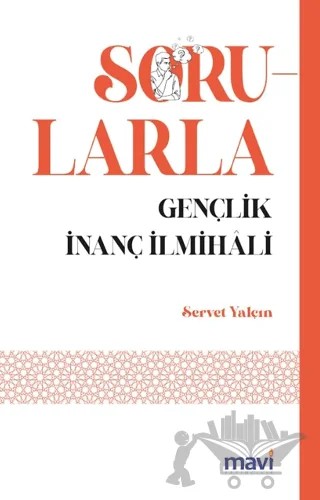 Sorularla Gençlik İlmihali – Servet Yalçın – Mavi Yayıncılık kitap kapağı