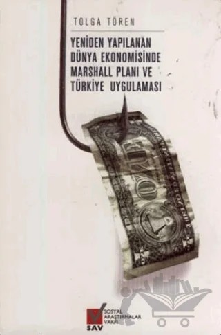 Yeniden Yapılanan Dünya Ekonomisinde Marshall Planı ve Türkiye Uygulaması – Tolga Tören – Sosyal Araştırmalar Vakfı kitap kapağı