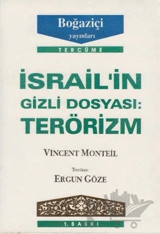 İsrail’in Gizli Dosyası: Terörizm – Vincent Monteil – Boğaziçi Yayınları kitap kapağı