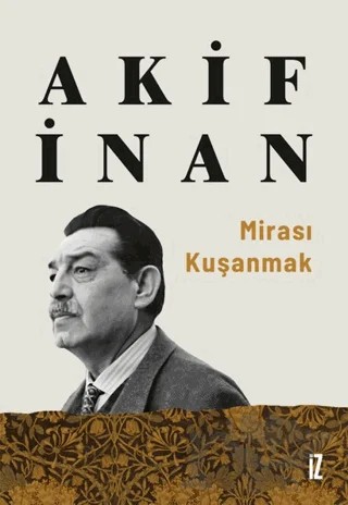 Mirası Kuşanmak – Akif İnan – İz Yayıncılık kitap kapağı