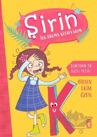 Dünyanın En Güzel Yazısı - Şirin İlk Okuma Kitaplarım 5 – Birsen Ekim Özen – Timaş Çocuk kitap kapağı