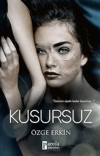 Kusursuz – Özge Erkin – Parola Yayınları kitap kapağı