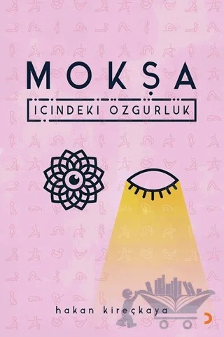 Mokşa – Hakan Kireçkaya – Cinius Yayınları kitap kapağı
