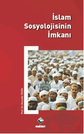 İslam Sosyolojisinin İmkanı – Mustafa Tekin – Rağbet Yayınları kitap kapağı