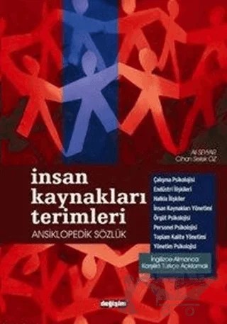 İnsan Kaynakları Terimleri Ansiklopedik Sözlük - İngilizce-Almanca Karşılıklı Türkçe Açıklamalı – Ali Seyyar – Değişim Yayınları kitap kapağı
