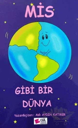 Mis Gibi Bir Dünya – Aslı Aydın Katmer – Ada Yayınları kitap kapağı