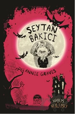 Kabus Kulübü - Şeytan Bakıcı – Annie Graves – Martı Genç Yayınları kitap kapağı