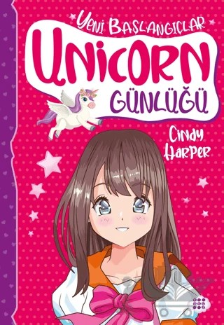 Unicorn Günlüğü 1 - Yeni Başlangıçlar – Cindy Harper – Dokuz Çocuk kitap kapağı