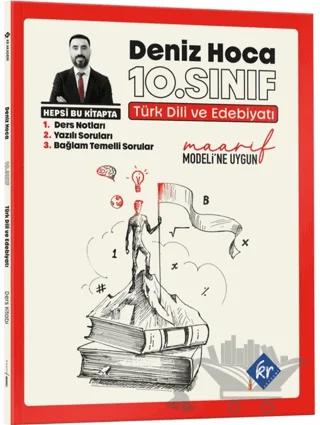 Deniz Hoca Maarif Modeli 10. Sınıf Türk Dili ve Edebiyatı Konu Anlatım ve Yazılı Soruları Kitabı
